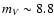 $m_V\sim8.8$