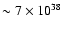 $\sim7\times 10^{38}$