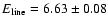 $E_{\rm line}=6.63\pm0.08$