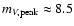 $m_{V,{\rm peak}}\approx 8.5$