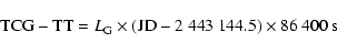 \begin{displaymath}{\rm TCG - TT} = L_{\rm G} \times ({\rm JD} - 2~443~144.5) \times 86~400~{\rm s}
\end{displaymath}
