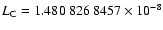 $L_{\rm C} = 1.480~826~8457 \times 10^{-8}$
