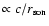 $\propto c/r_{\rm son}$