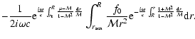 $\displaystyle -{1\over 2i\omega c}
{\rm e}^{{i\omega\over c}\int_{r_{\rm t}}^{R...
...t_{R}^r{1+{\cal M}^{2}\over 1-{\cal M}^{2}}{{\rm d} r\over{\cal M}}}
{\rm d} r.$