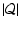 $\displaystyle \vert{\cal Q}\vert$