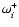 $\omega_{i}^{+}$