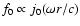 $f_{0}\propto j_{0}(\omega r/ c)$