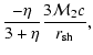 $\displaystyle {-\eta\over 3+\eta}{3{\cal M}_{2}c\over{r}_{\rm sh}},$