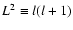 $L^{2}\equiv l(l+1)$