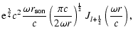 $\displaystyle {\rm e}^{3\over 4} c^{2}{\omega r_{\rm son}\over c}
\left({\pi c\over 2\omega r}\right)^{1\over 2}
J_{l+{1\over2}}\left({\omega r\over c}\right),$