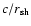 $ c/{r}_{\rm sh}$