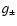 $g_{\pm}$