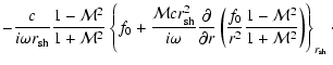 $\displaystyle {-{c\over i\omega {r}_{\rm sh}}{1-{\cal M}^{2}\over1+{\cal M}^{2}...
...2}}{1-{\cal M}^{2}\over1+{\cal M}^{2}}\right)\right\rbrace_{{r}_{\rm sh}}\cdot}$