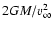 $2GM/v_{\infty}^2$