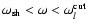 $\omega_{\rm sh}<\omega<\omega_l^{\rm cut}$