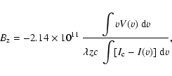 \begin{displaymath}\ensuremath{B_{\rm z}} =-2.14\times 10^{11}\ \frac{{\displays...
...\displaystyle {\lambda z c\ \int [I_{\rm c}-I(v)]\ {\rm d}v}},
\end{displaymath}