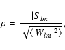 \begin{displaymath}\rho=\frac{\vert S_{lm}\vert}{\sqrt{\langle\vert W_{lm}\vert^2\rangle}},
\end{displaymath}