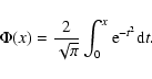 \begin{displaymath}\Phi(x)=\frac{2}{\sqrt{\pi}}\int^x_0{\rm e}^{-t^2}{\rm d}t.
\end{displaymath}