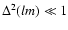 $\Delta^2(lm) \ll 1$