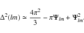 \begin{displaymath}\Delta^2(lm)\simeq \frac{4\pi^2}{3}-\pi \Psi_{lm} +\Psi^2_{lm}.
\end{displaymath}