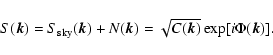 \begin{displaymath}S(\vec{k})=S_{\rm sky}(\vec{k})+N(\vec{k})=\sqrt{C(\vec{k})}\exp[i\Phi(\vec{k})].
\end{displaymath}