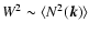$W^2 \sim \langle N^2(\vec{k})\rangle$