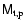${\sf M}_{\rm t,p}$
