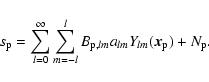 \begin{displaymath}s_{\rm p}=
\sum\limits_{l=0}^{\infty}\sum\limits_{m=-l}^{l}B_{{\rm p},lm}a_{lm}Y_{lm}
(\vec{x}_{\rm p}) + N_{\rm p}.
\end{displaymath}