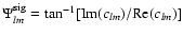 $\Psi_{lm}^{\rm sig}=\tan^{-1}[{\rm Im}(c_{lm})/{\rm Re}(c_{lm})]$