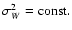 $\sigma_W^2=\rm const.$