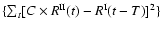 $\{\sum_{t}[C\times R^{\rm II}(t)-R^{\rm I}(t-T)]^{2}\}$