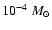 $10^{-4}~M_{\odot}$