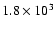 $ 1.8 \times 10^3$