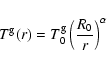 \begin{displaymath}T^{\rm g}(r) = T^{\rm g}_{0} \left(\frac{R_0}{r}\right)^{\alpha}
\end{displaymath}