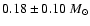 $0.18\pm 0.10~M_\odot$