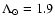 $\Lambda_\odot=1.9$