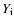 $Y_{\rm i}$
