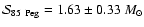 ${\cal S}_{\rm 85~Peg}=1.63\pm
0.33~M_\odot$