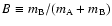 $B\equiv m_{\rm B}/(m_{\rm A}+m_{\rm B})$