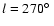 $l=270\hbox{$^\circ$ }$