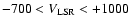 $-700 < V_{\rm LSR} < +1000$
