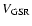 $V_{\rm GSR}$