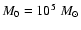 $M_0 =
10^5\;M_\odot$