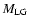 $M_{\rm LG}$