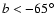 $b < -65^\circ$
