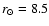 $r_\odot=8.5$
