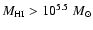 $M_{\rm HI}>10^{5.5}\;M_\odot$