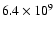 $6.4\times10^9$