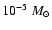 $10^{-5}~M_{\odot}$