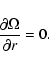 \begin{displaymath}\frac{\partial\Omega}{\partial r} = 0.
\end{displaymath}